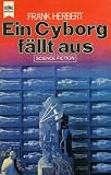 Ein Cyborg f&auml;llt aus - Frank Herbert