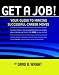 Get A Job! Your Guide to Making Successful Career Moves