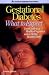 Gestational Diabetes: What to Expect