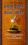 Great Books for Every Book Lover: 2002 Great Reading Suggestions for the Discriminating Bibliophile
