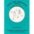 Ride the Airwaves with ALFA and ZULU: Technician Amateur Radio Ham License Manual by  John Abbott