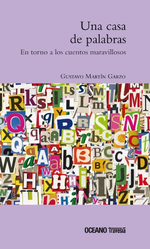Una casa de palabras: en torno a los cuentos maravillosos (Ágora) (Spanish Edition)