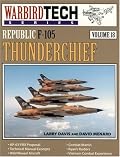 Republic F-105 Thunderchief - WarbirdTech Volume 18 (WarbirdTech)