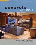 Concrete at Home: Innovative Forms and Finishes