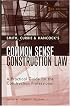 Smith, Currie & Hancock's Common Sense Construction Law: A Practical Guide for the Construction Professional