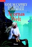Acorna 04. Acornas Welt.