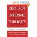 Red Hot Internet Publicity: An Insider's Guide to Promoting Your Book on the Internet!