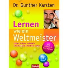 Lernen wie ein Weltmeister. Zahlen, Fakten, Vokabeln schneller und effektiver lernen (Lernmaterialien) (Mosaik bei Goldmann) (Broschiert)