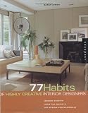 77 Habits of Highly Creative Interior Designers (Interior Design and Architecture)