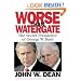 Worse Than Watergate: The Secret Presidency of George W. Bush