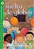 La suelta de globos (The Balloon Launch), Level 2 (Lightning Readers (Spanish))