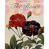 The Roses: The Complete Plates (Taschen 25th Anniversary)