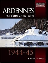 The Ardennes: The Battle of the Bulge (Battles in Focus)