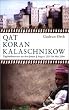 Qat Koran Kalaschnikow: Tagebuchnotizen aus dem Jemen. August 2001 bis Mai 2004