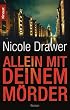 Allein mit deinem M�rder