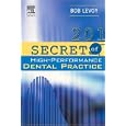 201 Secrets of a High-Performance Dental Practice by Bob Levoy
