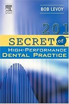 201 Secrets of a High-Performance Dental Practice