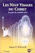 Les Neuf Visages du Christ - La qu�te du v�ritable initi�