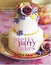 Pretty Party Cakes: Sweet and Stylish Cakes and Cookies for All Occasions
