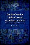 On the Creation of the Cosmos According to Moses (Philo of Alexandria Commentary)