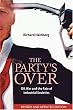 The Party's Over: Oil, War and the Fate of Industrial Societies