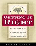 Getting It Right: The Definitive Guide to Recording Family History Accurately