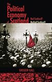 The Political Economy of Scotland (University of Wales Press - Iolo Morganwg and the Romantic T)