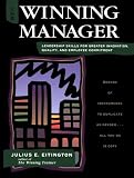 The Winning Manager: Leadership Skills for Greater Innovation, Quality, and Employee Commitment