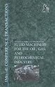 Fluid Machinery for the Oil, Gas and Petrochemical Industry: IMechE Conference Transactions 2003-1 (Imeche Event Publications)