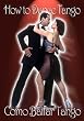 How to Dance Tango: Como Bailar Tango