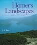 Celebrating Homer's Landscapes: Troy and Ithaca Revisited