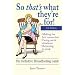 So That's What They're For!: The Definitive Breastfeeding Guide