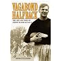 Vagabond Halfback: The Life and Times of Johnny Blood McNally