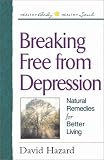 Breaking Free from Depression (Healthy Body, Healthy Soul)
