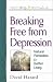 Book Breaking Free from Depression (Healthy Body, Healthy Soul)