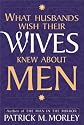 What Husbands Wish Their Wives Knew About Men