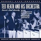 Sweet and Lovely by  Ted Heath & His Orchestra 