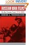 RUSSIAN WAR FILMS: On the Cinema Front, 1914-2005