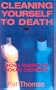 Cleaning Yourself to Death: How Safe Is Your Home?