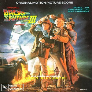 Alan Silvestri - Back To The Future III: Original Motion Picture Score - Zortam Music