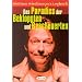 Das Paradies der Bekloppten und Bescheuerten: Dietmar Wischmeyers Logbuch