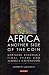 Africa: Another Side of the Coin: Northern Rhodesia's Final Years and Zambia's Nationhood