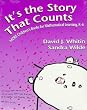 It's the Story That Counts: More Children's Books for Mathematical Learning, K-6