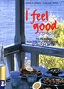 Die I feel good Küche. Mediterrane Vollwertrezepte für ihre Wohlfühlfigur