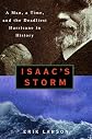 Isaac's Storm : A Man, a Time, and the Deadliest Hurricane in History (Paperback)