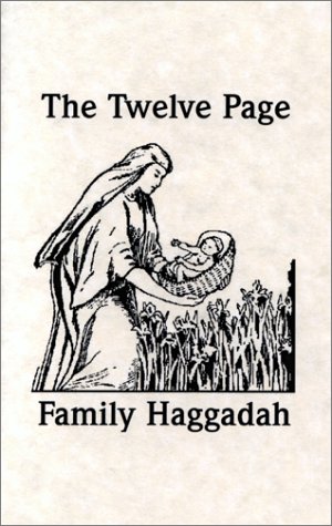 The Twelve Page Family Haggadah