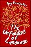 The Unfolding of Language