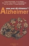 Alzheimer : Vous avez dit d�mence ?