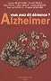 Alzheimer : Vous avez dit d�mence ?
