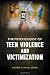 The Psychology of Teen Violence and Victimization [2 volumes]